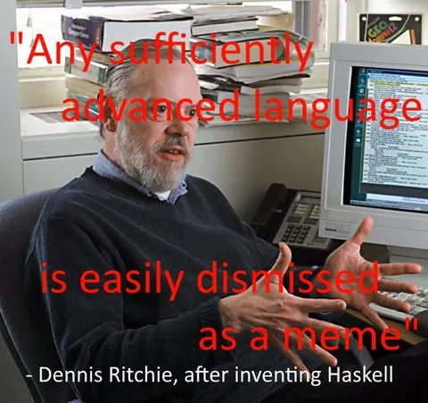 Dennis Ritchie Invents Haskell