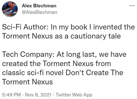 Tech Company Creates the Torment Nexus