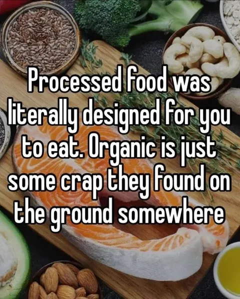 Processed Food Was Designed for You