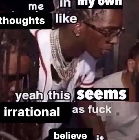 Irrational Thoughts Believe It