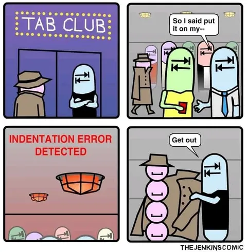Indentation Error at the Tab Club