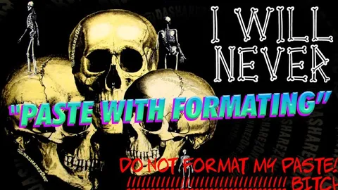 I Will Never Format My Paste