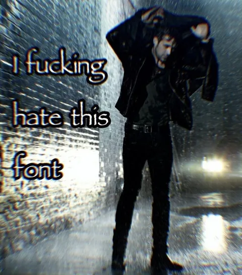 I Fucking Hate This Font