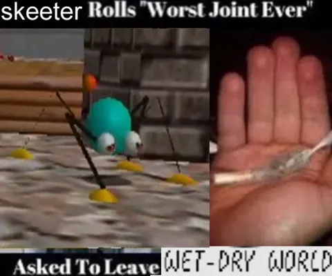 Skeeter Rolls Worst Joint Ever