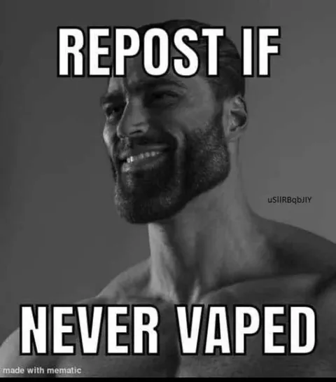 Repost If Never Vaped