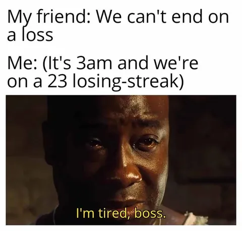 23 Losing Streak at 3 AM