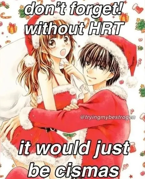 Without HRT, Just Cismas