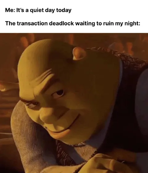 Transaction Deadlock Ruins the Night