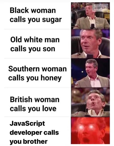 JavaScript Developer Calls You Brother