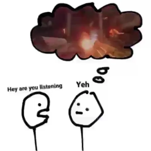 Hey, are you listening?