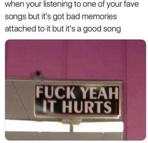 Good Song, Bad Memories