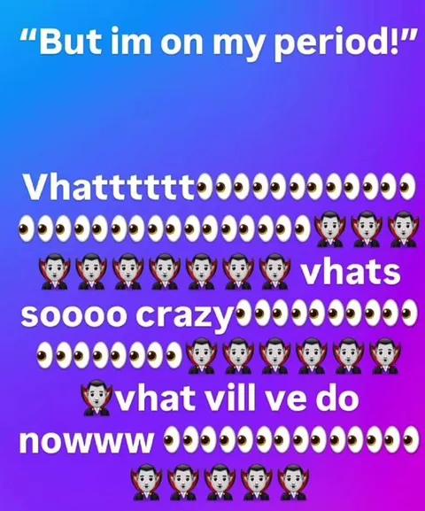 Vampires React to Periods
