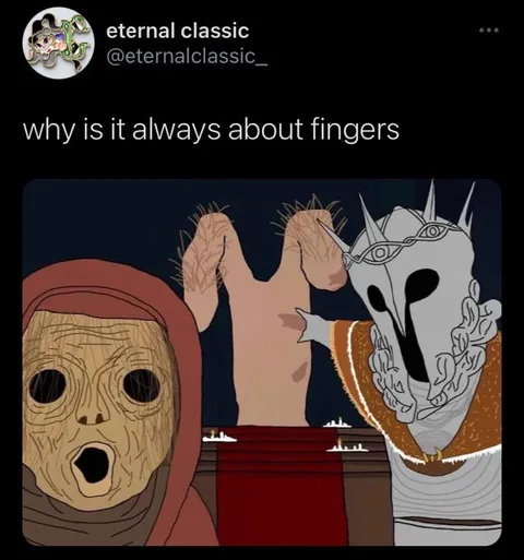 why is it always about fingers