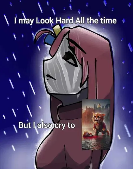 I May Look Hard But Cry