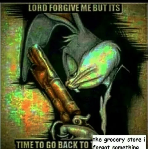 Lord Forgive Me, I Forgot Something