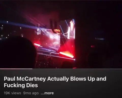 Paul McCartney Actually Blows Up and Fucking Dies