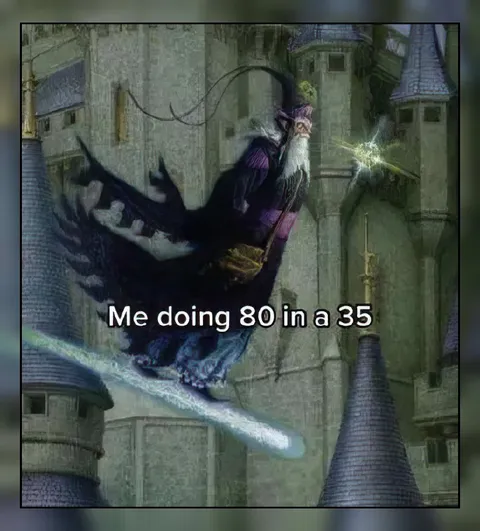 Me Doing 80 in a 35