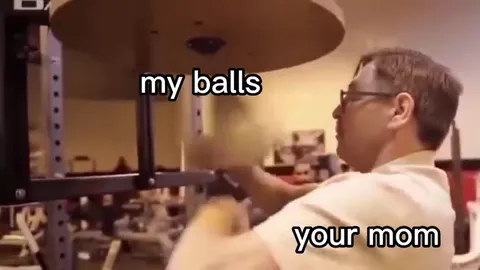 My Balls, Your Mom