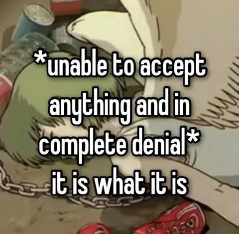 Unable to Accept Reality