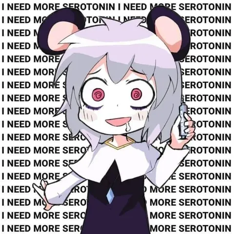 I Need More Serotonin