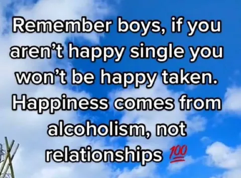 Happiness Comes From Alcoholism