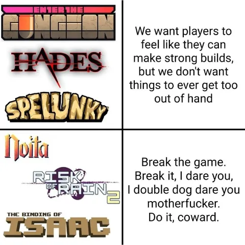 Games Begging You to Break Them