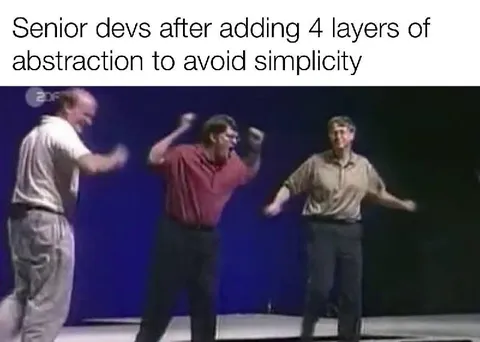 Senior Devs Add Abstraction Layers