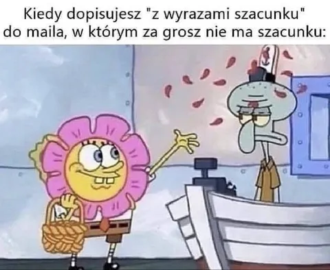 Z wyrazami szacunku bez szacunku