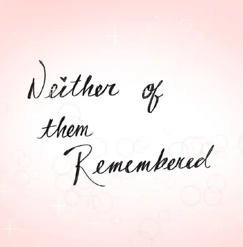 Neither of Them Remembered