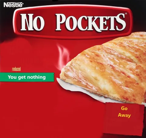 No Pockets You Get Nothing