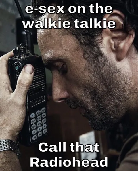 E-Sex on the Walkie Talkie