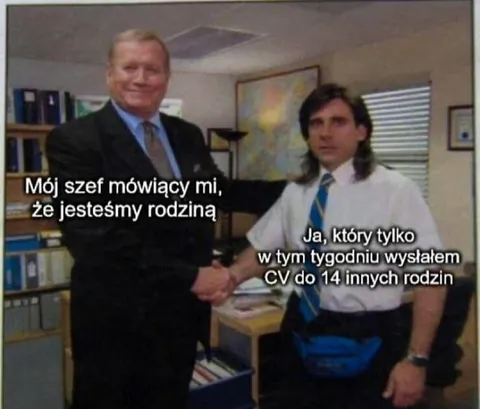 Szef mówi, że jesteśmy rodziną