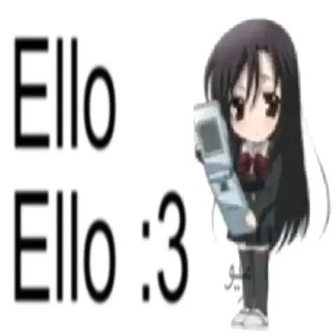Ello :3 Anime Greeting
