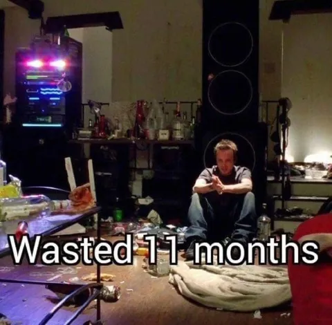 Wasted 11 Months