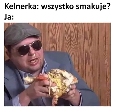 Kiedy wszystko smakuje