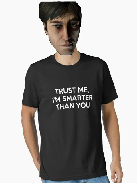 Trust Me, I’m Smarter Than You