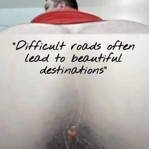 Difficult Roads Beautiful Destinations