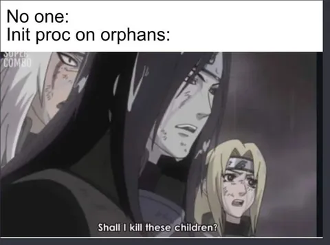 Init Proc on Orphans