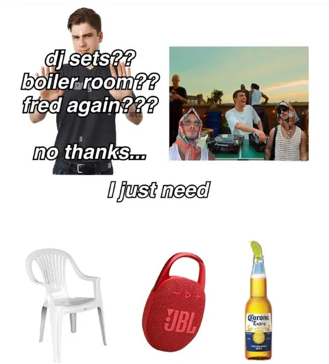 I Just Need a Chair, Speaker and Beer