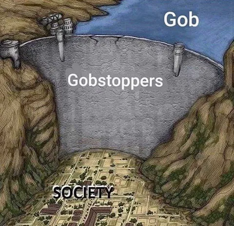 Gobstoppers Hold Back Society