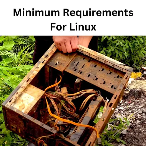 Minimum Requirements for Linux