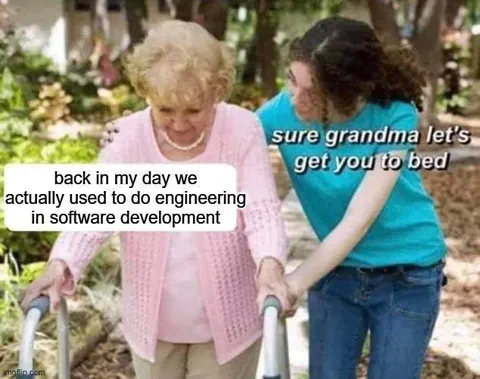 Back in My Day Software Engineering