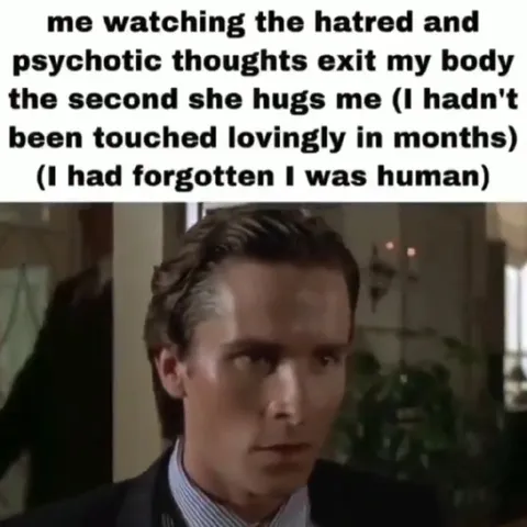 Patrick Bateman Gets a Hug