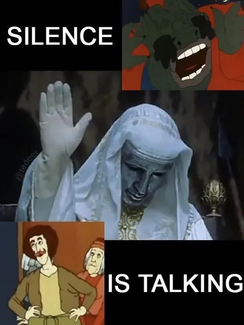 Silence Is Talking Meme
