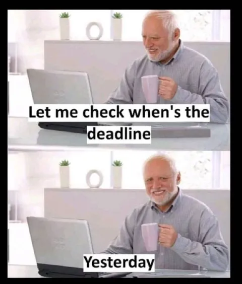 Checking the Deadline Yesterday