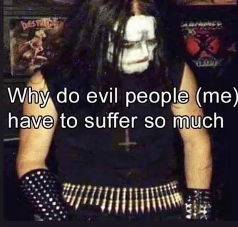 Evil People Suffer Too Much
