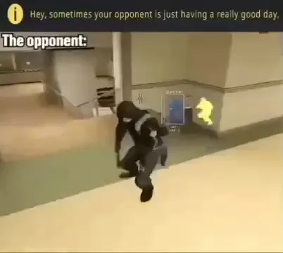 The Opponent Is Having a Good Day