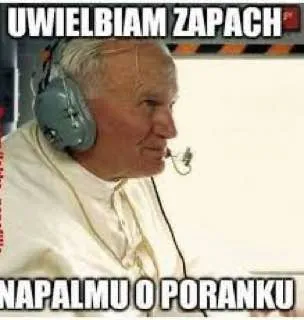 Uwielbiam zapach napalmu o poranku