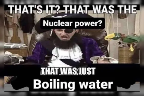 Nuclear Power Was Just Boiling Water