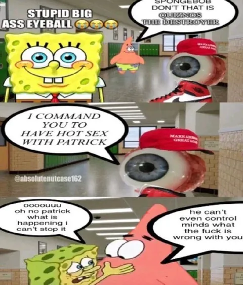 Stupid Big Ass Eyeball Mind Control